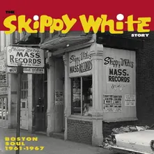 SKIPPY WHITE STORY: BOSTON SOUL 1961-1967 thumbnail
