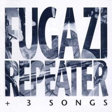 Fugazi, CD REPEATER + 3 SONGS