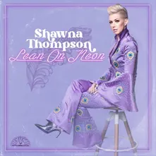 Shawna Thompson – LEAN ON NEON (CD)