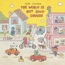 THE WORLD IS NOT GOOD ENOUGH thumbnail