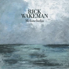 Rick Wakeman, CD MELANCHOLIA