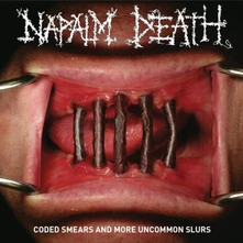 Napalm Death, CD Coded Smears and More Uncommon Slurs