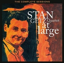 Stan Getz Quartet, CD STAN GETZ QUARTET - AT LARGE - THE COMPLETE SESSIONS