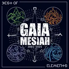 Gaia Mesiah, CD Best Of Elements 2005 - 2025