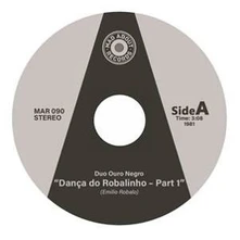 Duo Ouro Negro, Vinyl 7-DANCA DO ROBALINHO