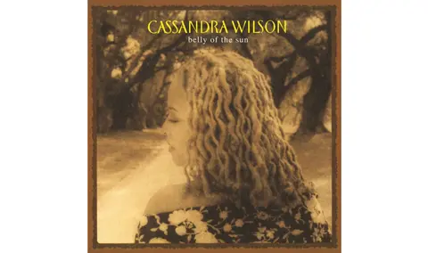 Cassandra Wilson – Vinyl BELLY OF THE SUN