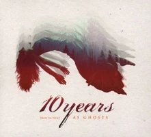 10 YEARS, CD (HOW TO LIVE) AS GHOSTS