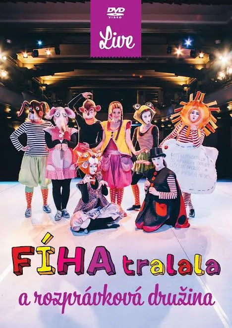 Fíha Tralala – a rozprávková družina - Live