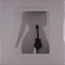 The Chameleons, Vinyl WHERE ARE YOU