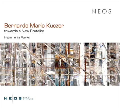 Xasax – CD BERNARDO MARIO KUCZER: TOWARDS A NEW BRUTALITY INSTRUMENTAL WORKS