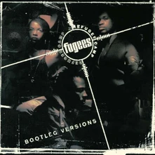 Fugees, Vinyl Refugee Camp (Bootleg Versions)