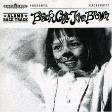 Alamo Race Track, CD BLACK CAT JOHN BROWN