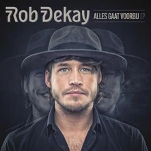 Rob Dekay, CD ALLES GAAT VOORBIJ