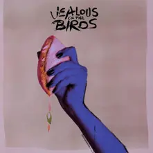 Jealous of the Birds – MOTHS OF WHAT I WANT WILL EAT ME IN MY SLEEP (CD)