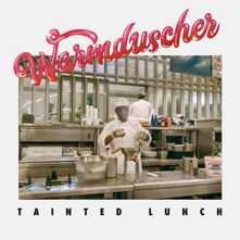 Warmduscher, CD TAINTED LUNCH
