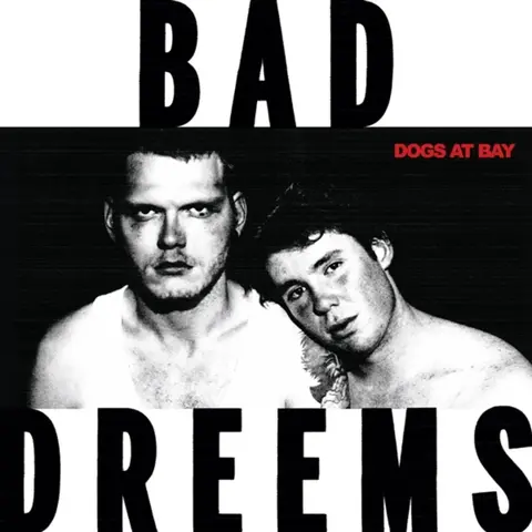 Bad//Dreems – Vinyl DOGS AT BAY