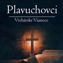Plavuchovci a koledníci z Detvianskej Huty, Hriňovej a Látok – PLAVUCHOVCI A KOLEDNICI Z DETVIANSKEJ HUTY, HRINOVEJ A LATOK – VRCHARSKE VIANOCE (CD)