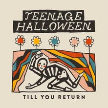 Teenage Halloween, CD TILL YOU RETURN