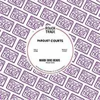 PARQUET COURTS - 7-MARDI GRAS BEADS (Vinyl)