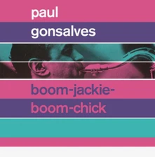CD GONSALVES, PAUL - BOOM-JACKIE-BOOM-CHICK/ GETTIN' TOGETHER