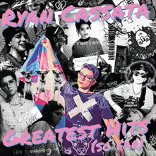 Ryan Cassata – GREATEST HITS (SO FAR) (Vinyl)