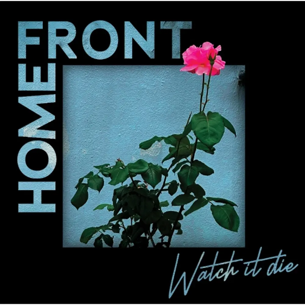 Home Front – WATCH IT DIE (CD)