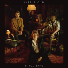 Little Cub, Vinyl STILL LIFE