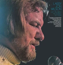 Larry Jon Wilson, Vinyl LET ME SING MY SONG TO YOU