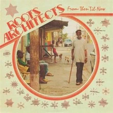 Roots Architects, CD FROM THEN 'TIL NOW