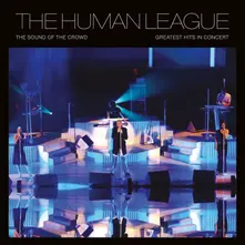 The Human League, Vinyl THE SOUND OF THE CROWD - GREATEST HITS IN CONCERT