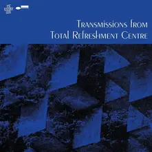 Transmissions From Total Refreshment Centre thumbnail