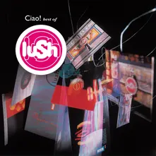 Vinyl Ciao! Best Of Lush