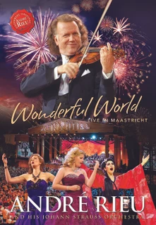 André Rieu, Blu-ray Wonderful World - Live In Maastricht