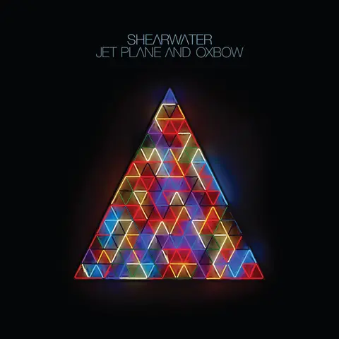 SHEARWATER - JET PLANE & OXBOW