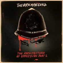 The Brkn Record, CD ARCHITECTURE OF OPPRESSION PART 1