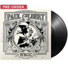 Paul Gilbert, Vinyl WROC