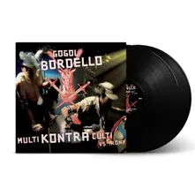 Gogol Bordello, Vinyl MULTI KONTRA CULTI VS IRONY