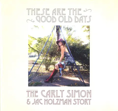 These Are The Good Old Days: The Carly Simon & Jac Holzman Story