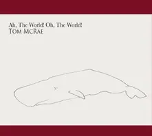 AH THE WORLD, OH THE WORLD thumbnail
