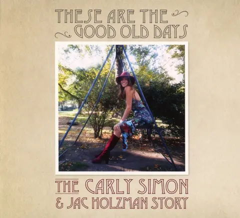 These Are The Good Old Days: The Carly Simon & Jac Holzman Story