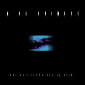 KING CRIMSON - CONSTRUKCTION OF LIGHT