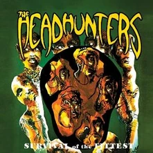 The Headhunters, CD SURVIVAL OF THE FITTEST