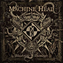 Machine Head, CD BLOODSTONE & DIAMONDS