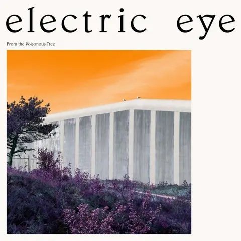 Electric Eye – CD FROM THE POISONOUS TREE