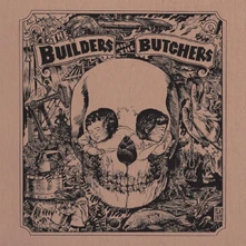 Vinyl THE BUILDERS AND THE BUTCHERS