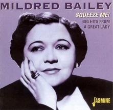 Mildred Bailey, CD BAILEY, MILDRED - SQUEEZE ME! BIG HITS FROM A BIG LAD