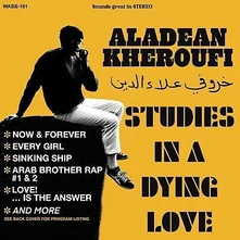 Aladean Kheroufi, Vinyl STUDIES IN A DYING LOVE