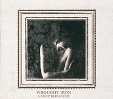 Nancy Elizabeth, CD WROUGHT IRON