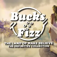 Bucks Fizz, CD LAND OF MAKE BELIEVE