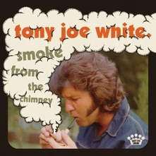Tony Joe White, Vinyl SMOKE FROM THE CHIMNEY